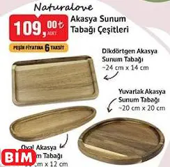 NATURALOVE AKASYA SUNUM TABAĞI ÇEŞİTLERİ NATURALOVE AKASYA SUNUM TABAĞI ÇEŞİTLERİ